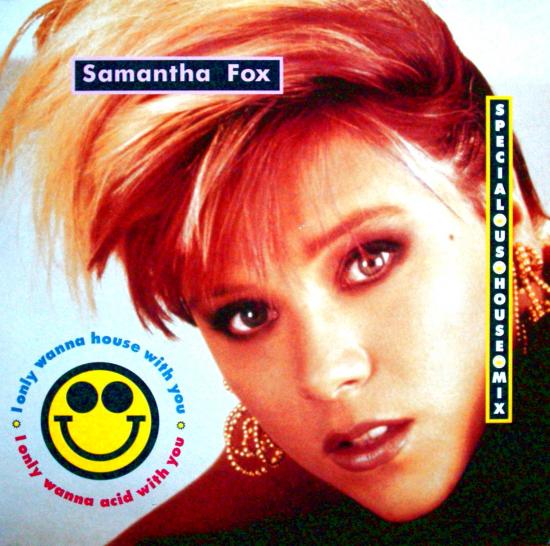 Samantha Fox I Only Wanna Be With You